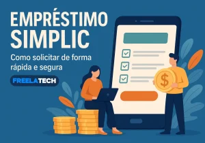 Empréstimo Simplic: como solicitar de forma rápida e segura - Freela Tech