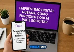 Empréstimo Digital Nubank: como funciona e quem pode solicitar - Freela Tech